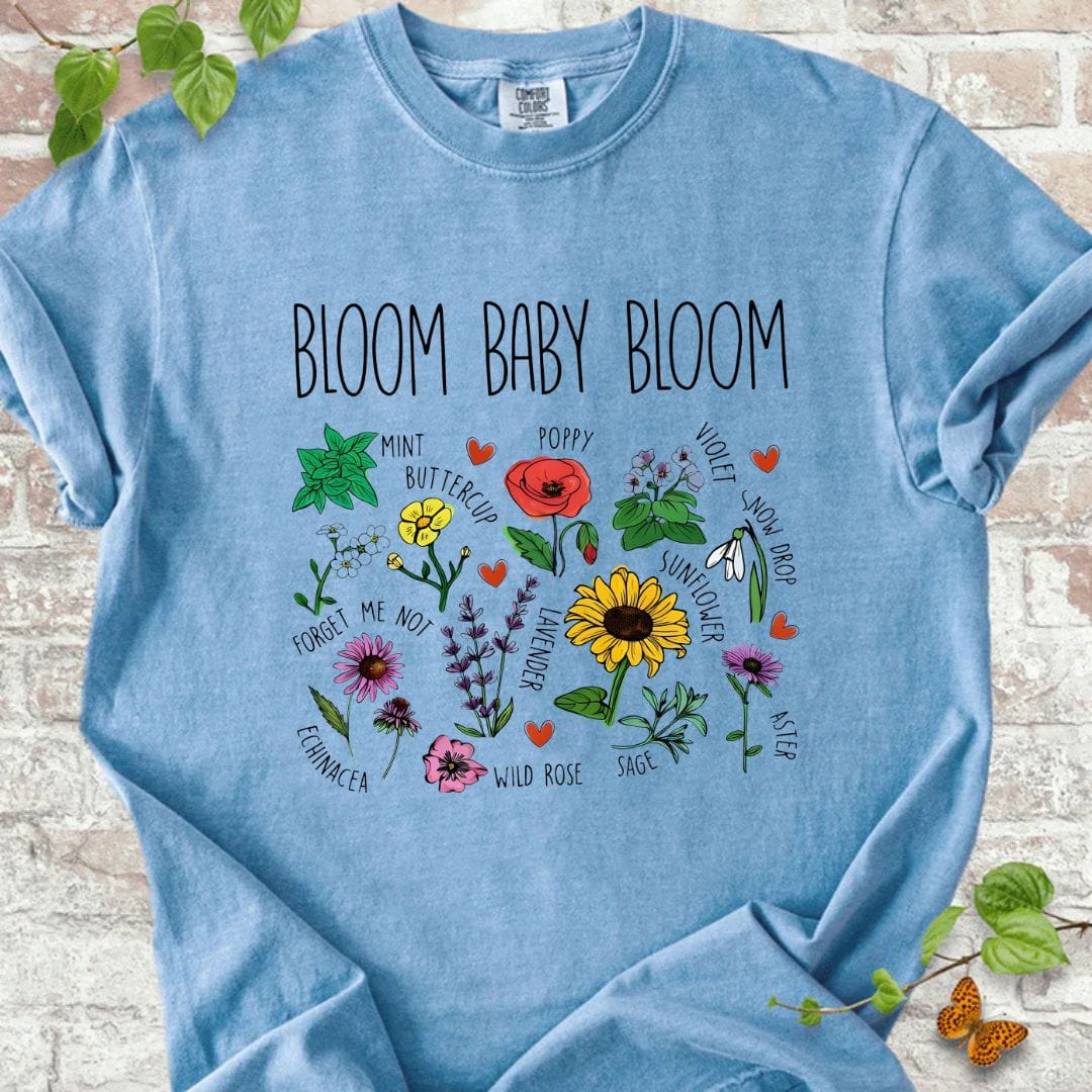 Bloom Baby Bloom T-Shirt
