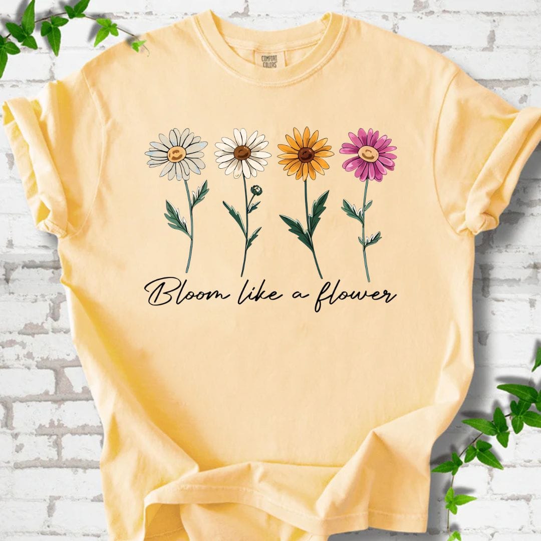 Bloom Like a Flower T-Shirt