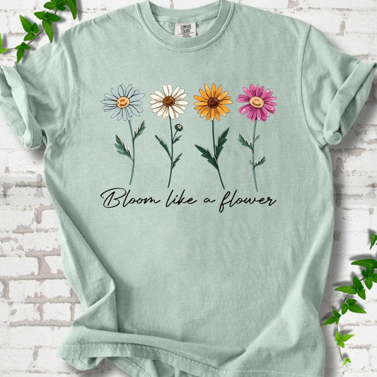 Bloom Like a Flower T-Shirt