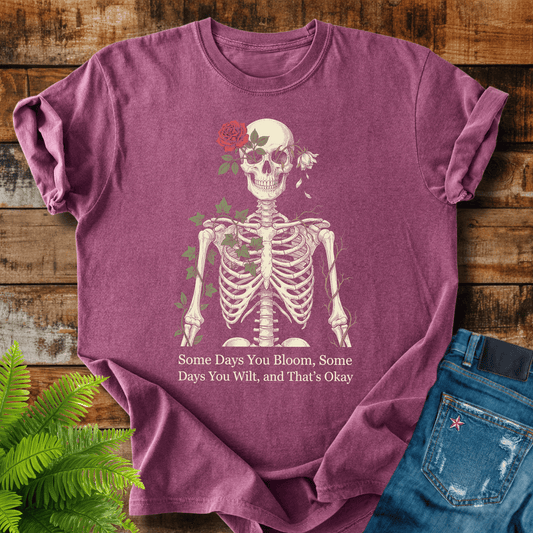 Bloom Or Wilt T-shirt