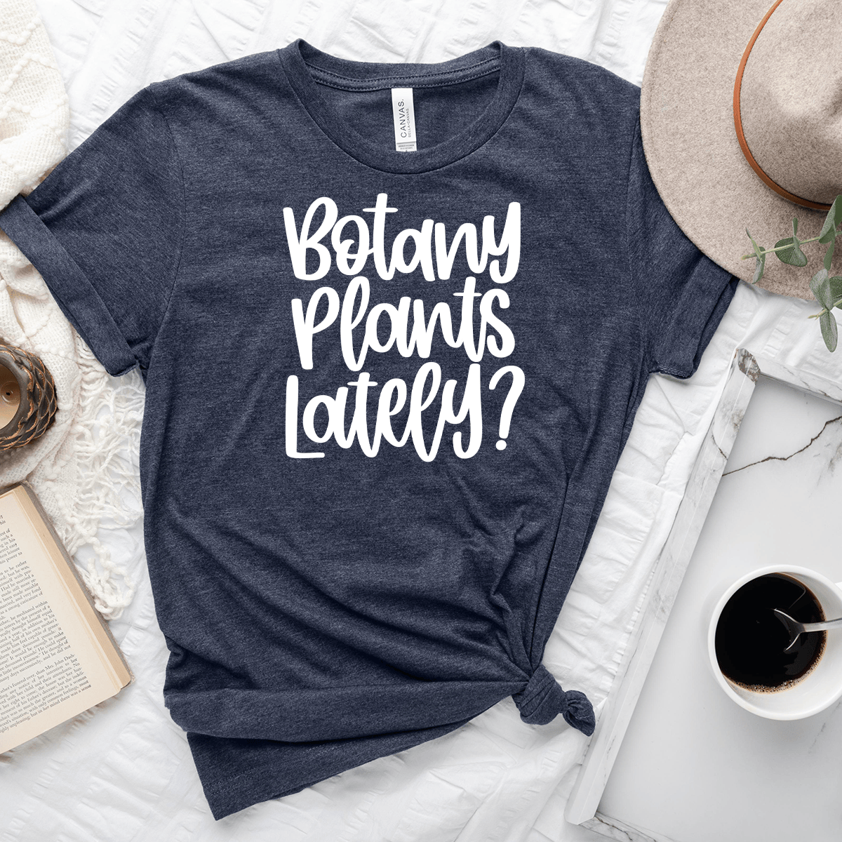 Botany Plants Lately Unisex Tee