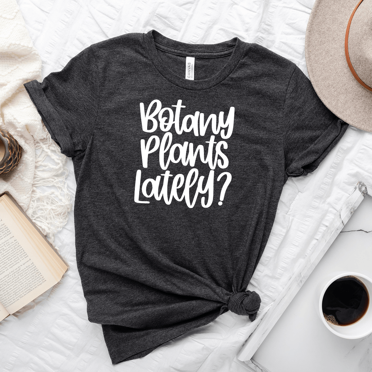 Botany Plants Lately Unisex Tee