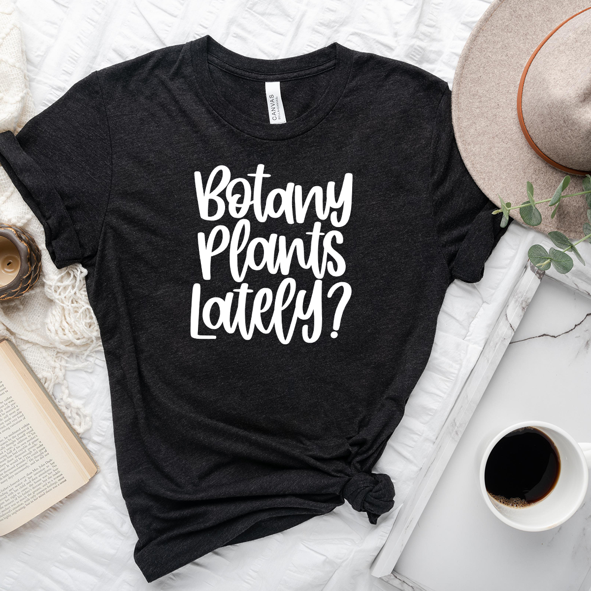 Botany Plants Lately Unisex Tee