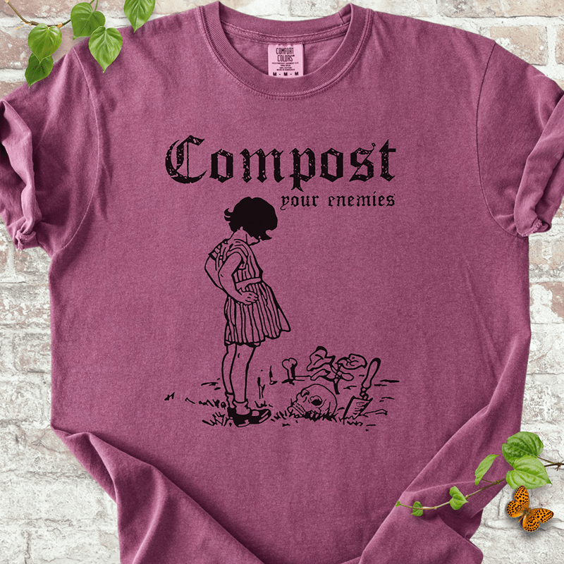 Compost Your Enemies T-shirt