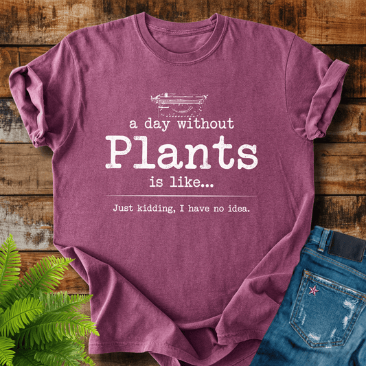 Day Without Plants T-shirt