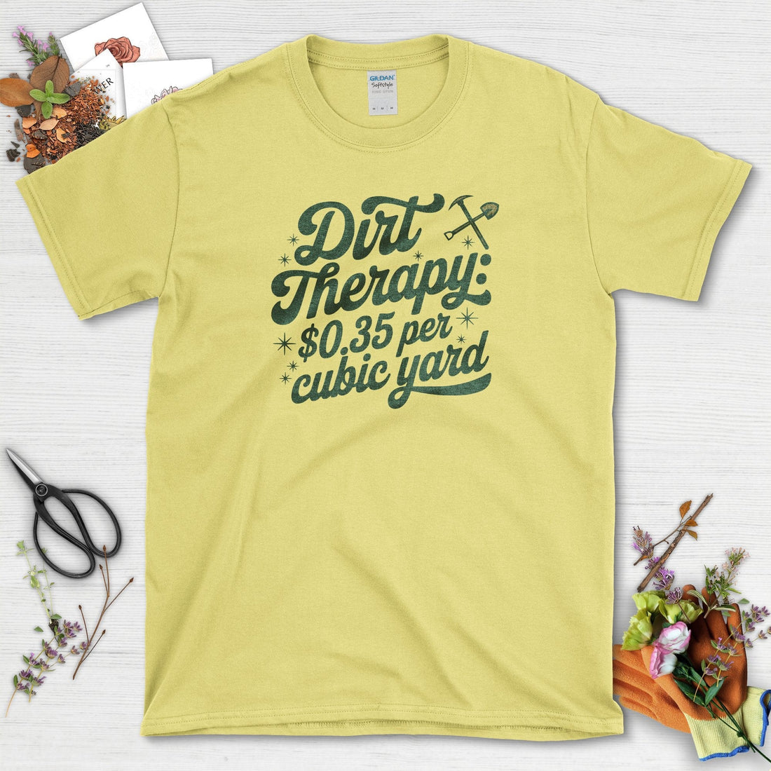 Dirt Therapy $0.35 / Yard T-Shirt