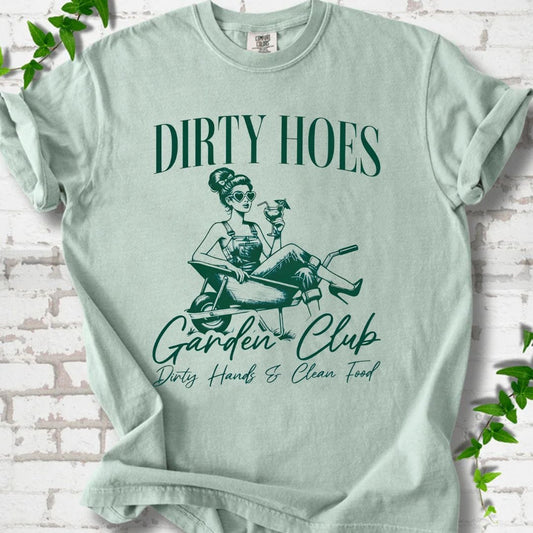 Dirty Hoes Garden Club T-Shirt