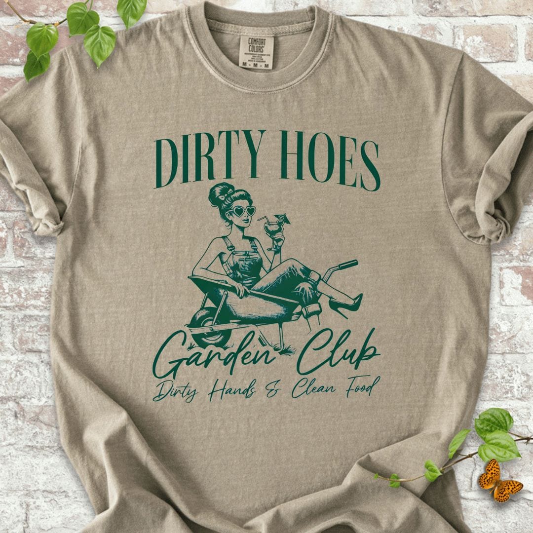 Dirty Hoes Garden Club T-Shirt