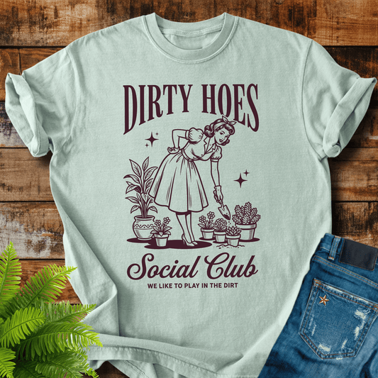 Dirty Hoes T-shirt