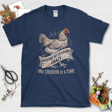 Driving My Husband Crazy T-Shirt