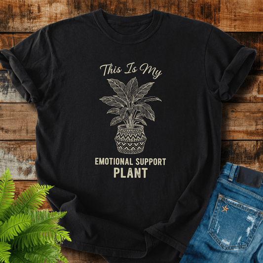 Emotional Support Plant T-shirt