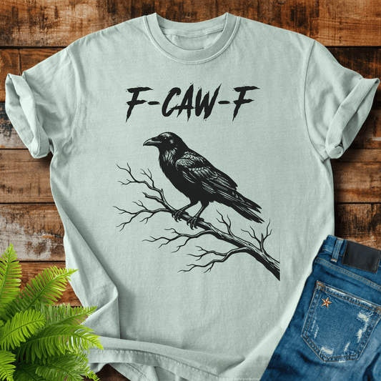 F Caw F T-shirt