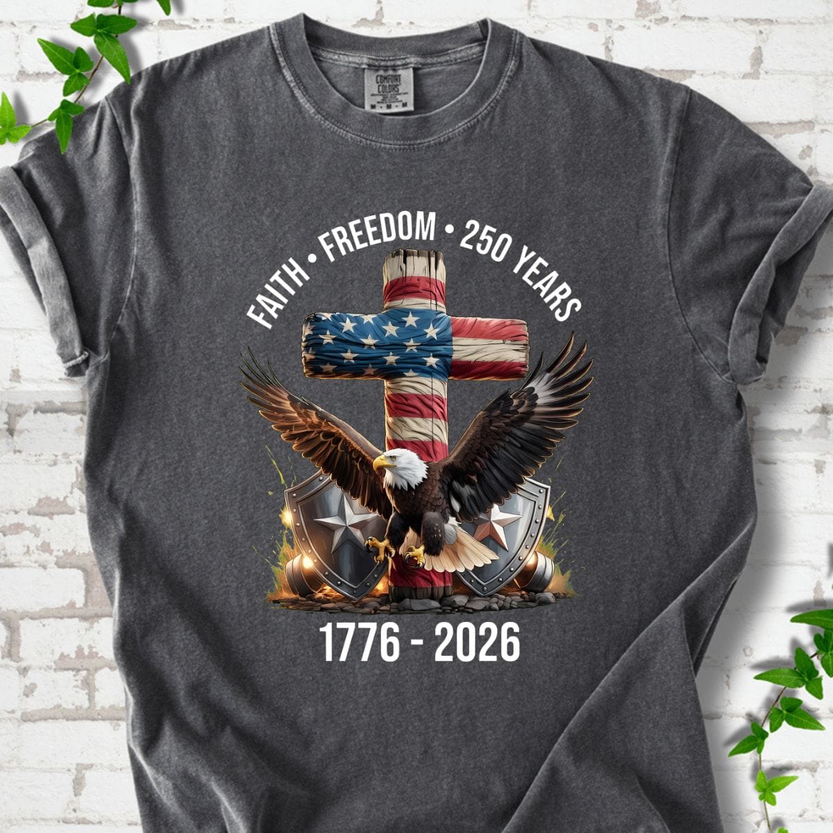 Faith - Freedom - 250 Years T-Shirt
