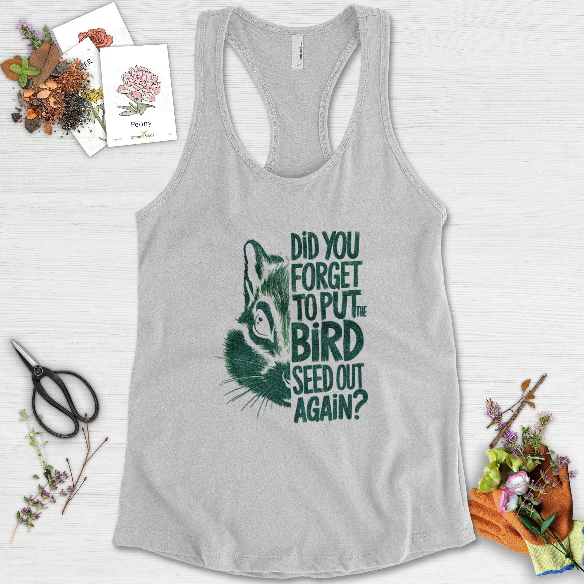Forget The Bird Seed Racerback
