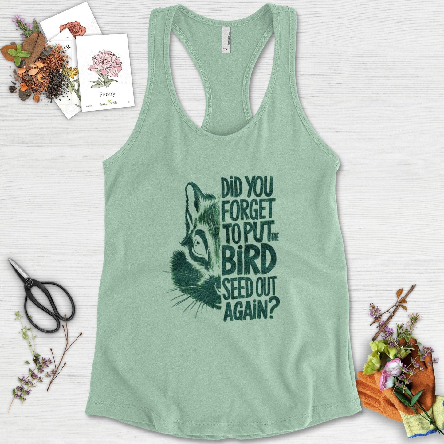 Forget The Bird Seed Racerback
