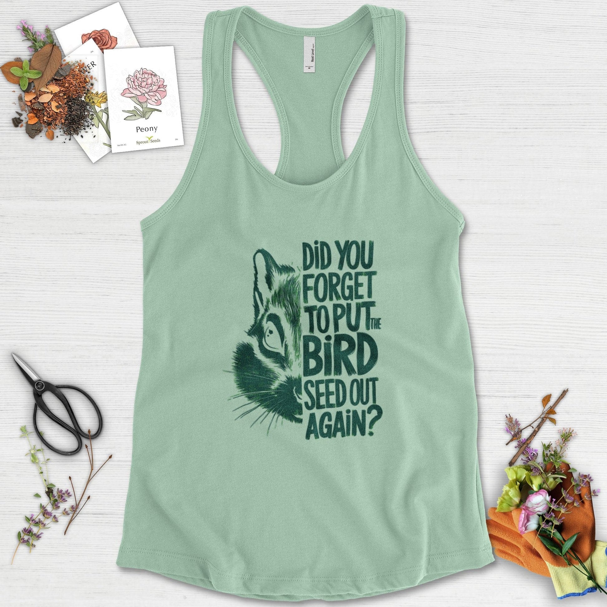 Forget The Bird Seed Racerback