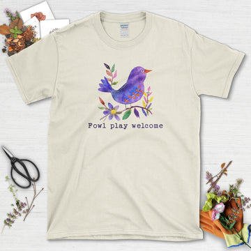 Fowl Play Welcome T-Shirt