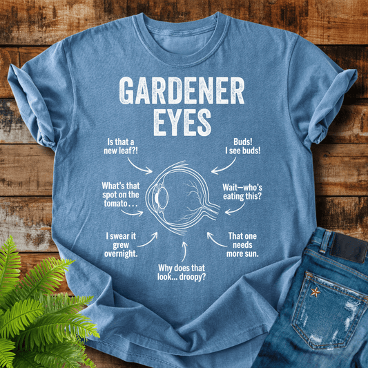 Gardener Eyes T-shirt