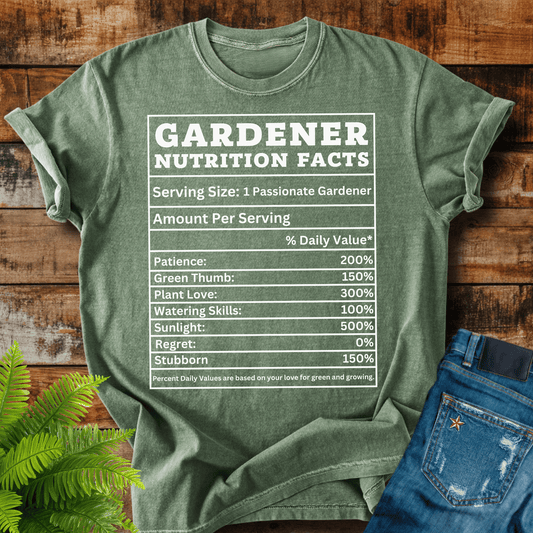 Gardener Nutrition Facts T-shirt