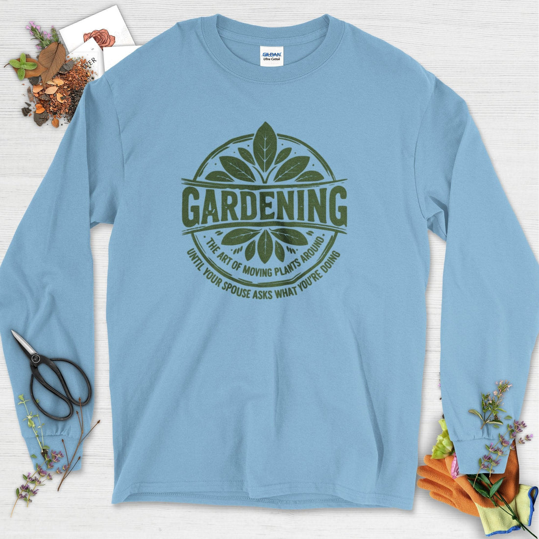 Gardening Art of Moving Plants Long Sleeve