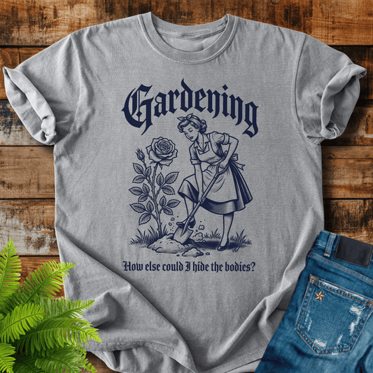 Gardening Bodies T-shirt
