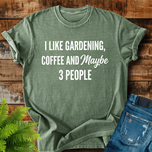 Gardening Coffee Maybe T-shirt