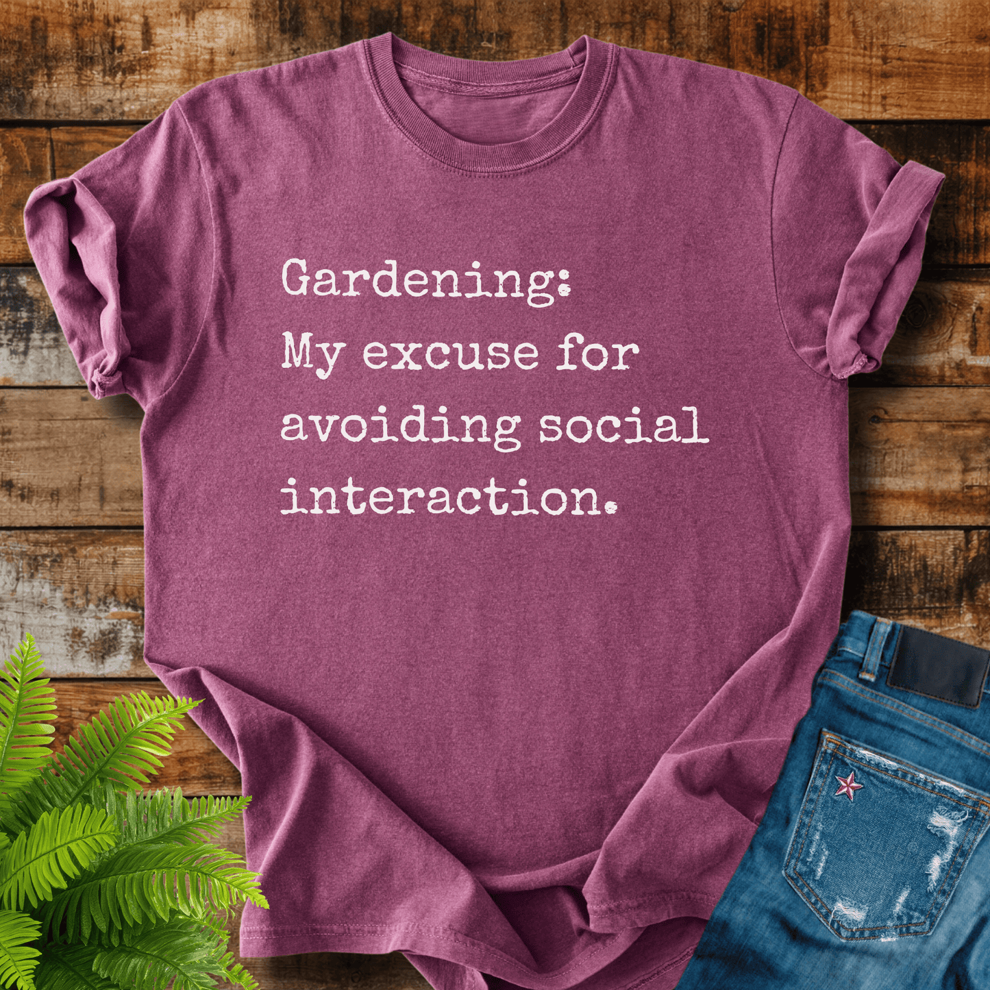 Gardening Excuse T-shirt
