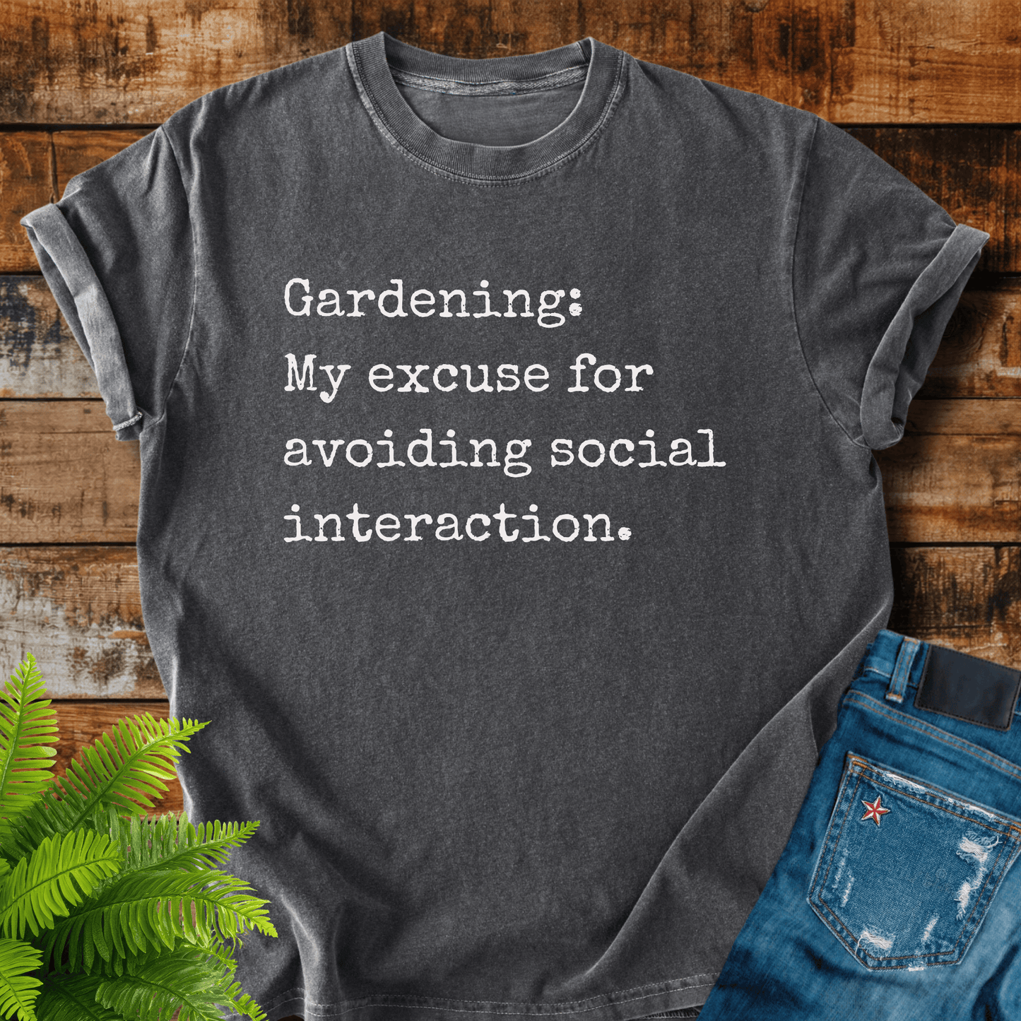 Gardening Excuse T-shirt