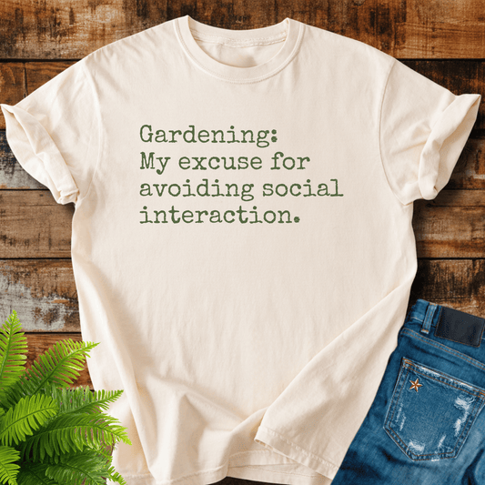 Gardening Excuse T-shirt