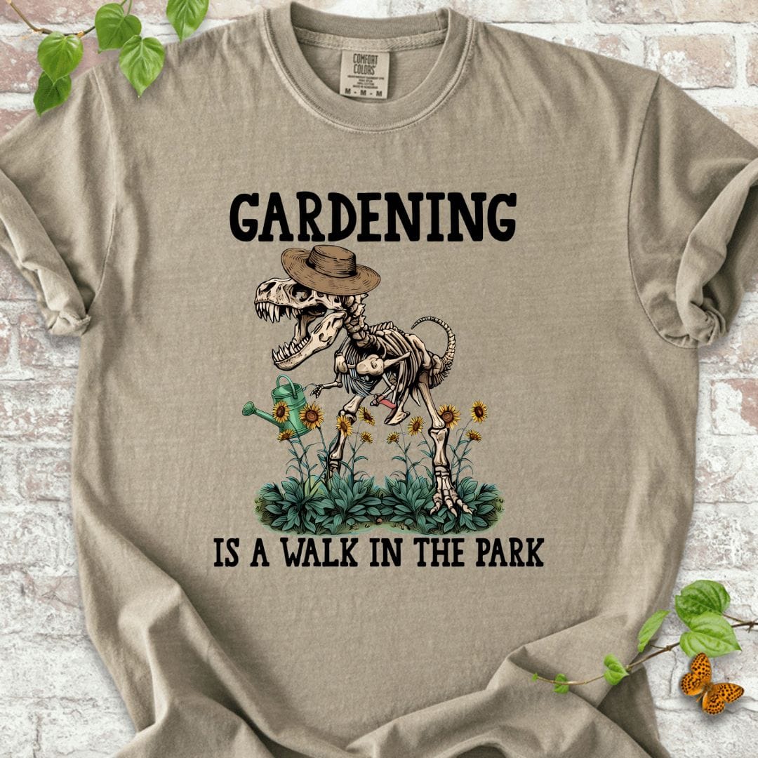 Gardening is a Work in The Park T-Shirt