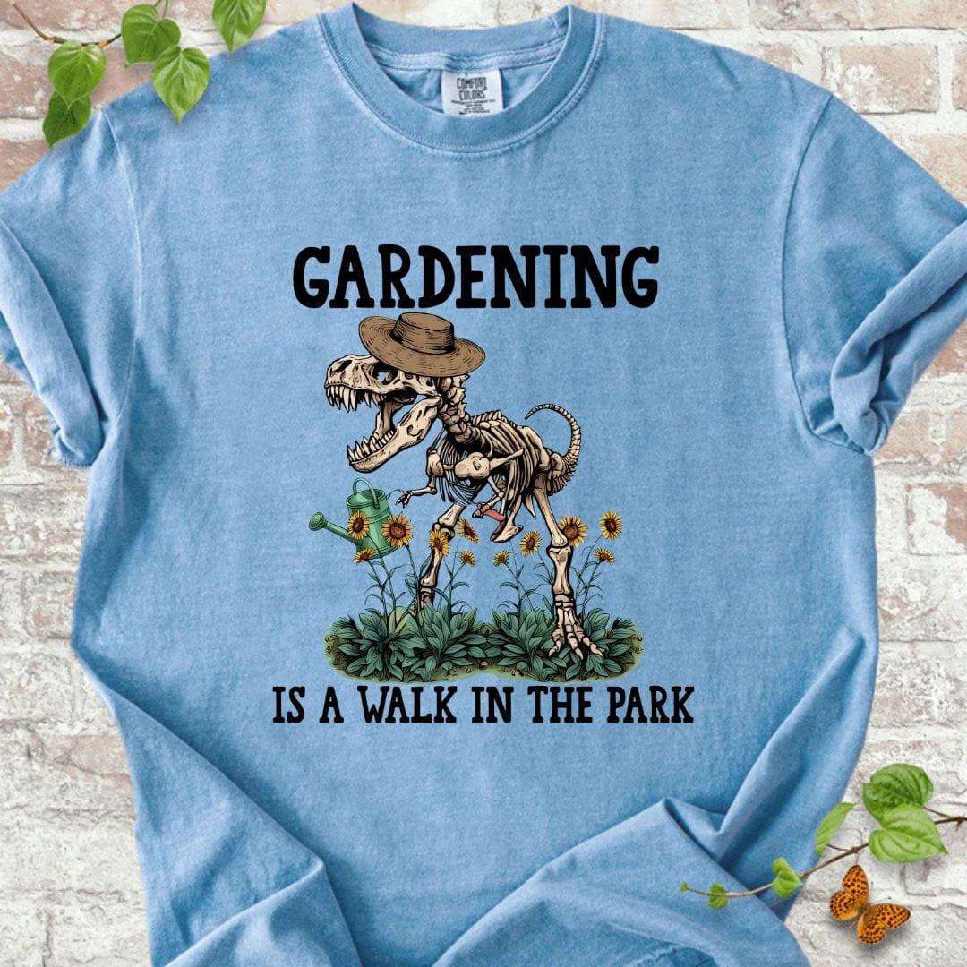 Gardening is a Work in The Park T-Shirt