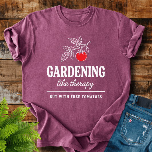 Gardening Like Therapy T-shirt