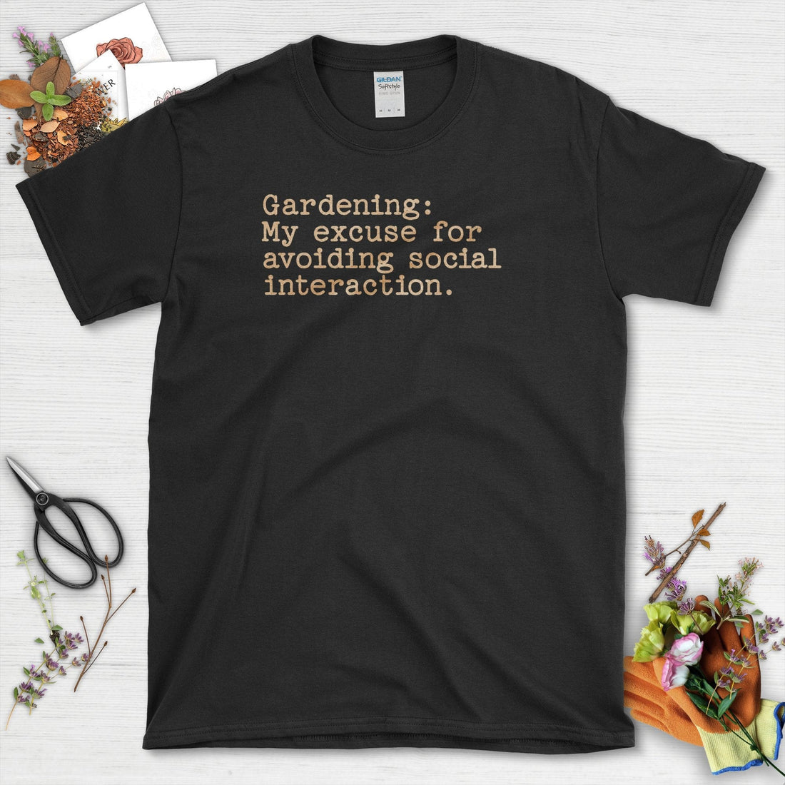 Gardening Social Interaction Avoidance T-Shirt