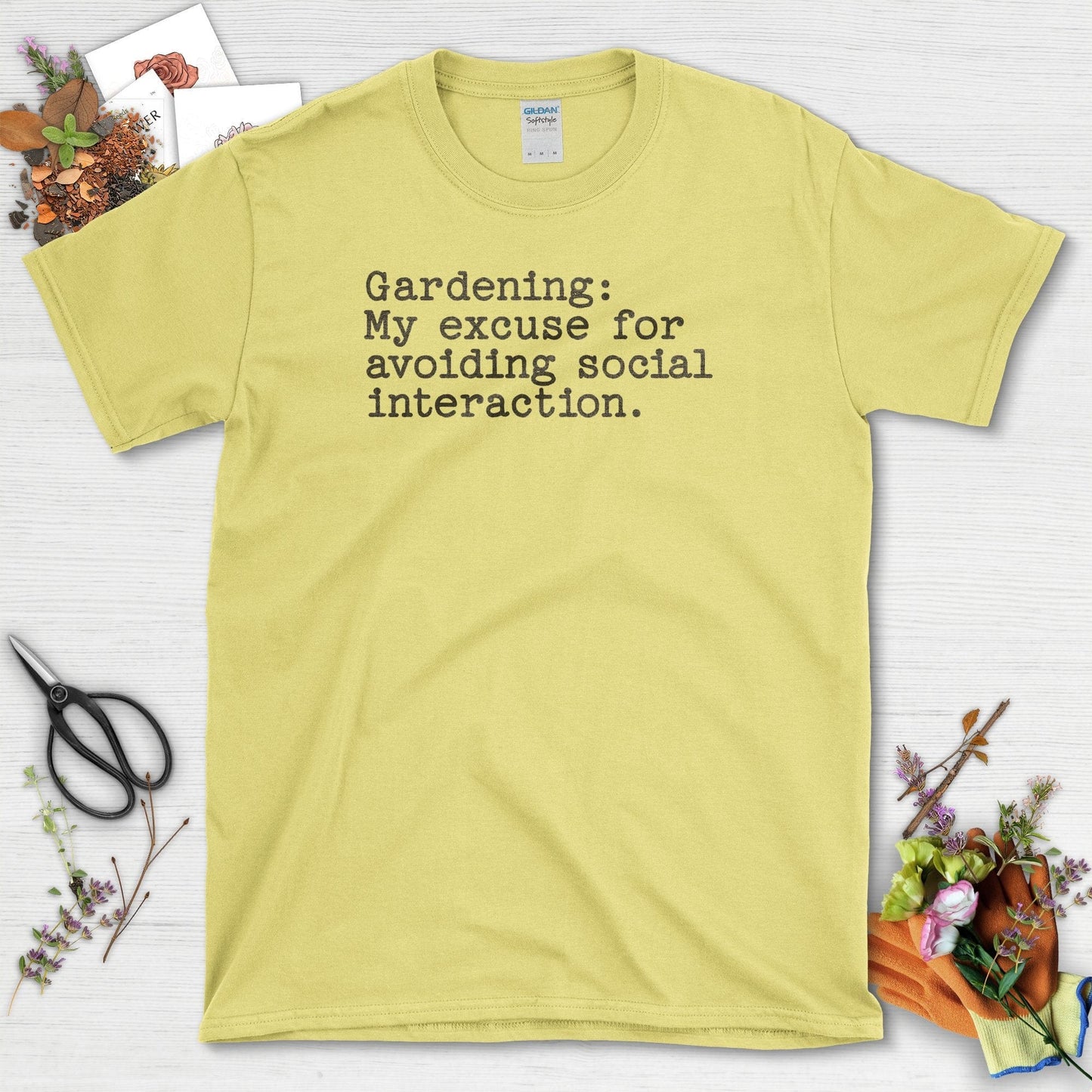 Gardening Social Interaction Avoidance T-Shirt
