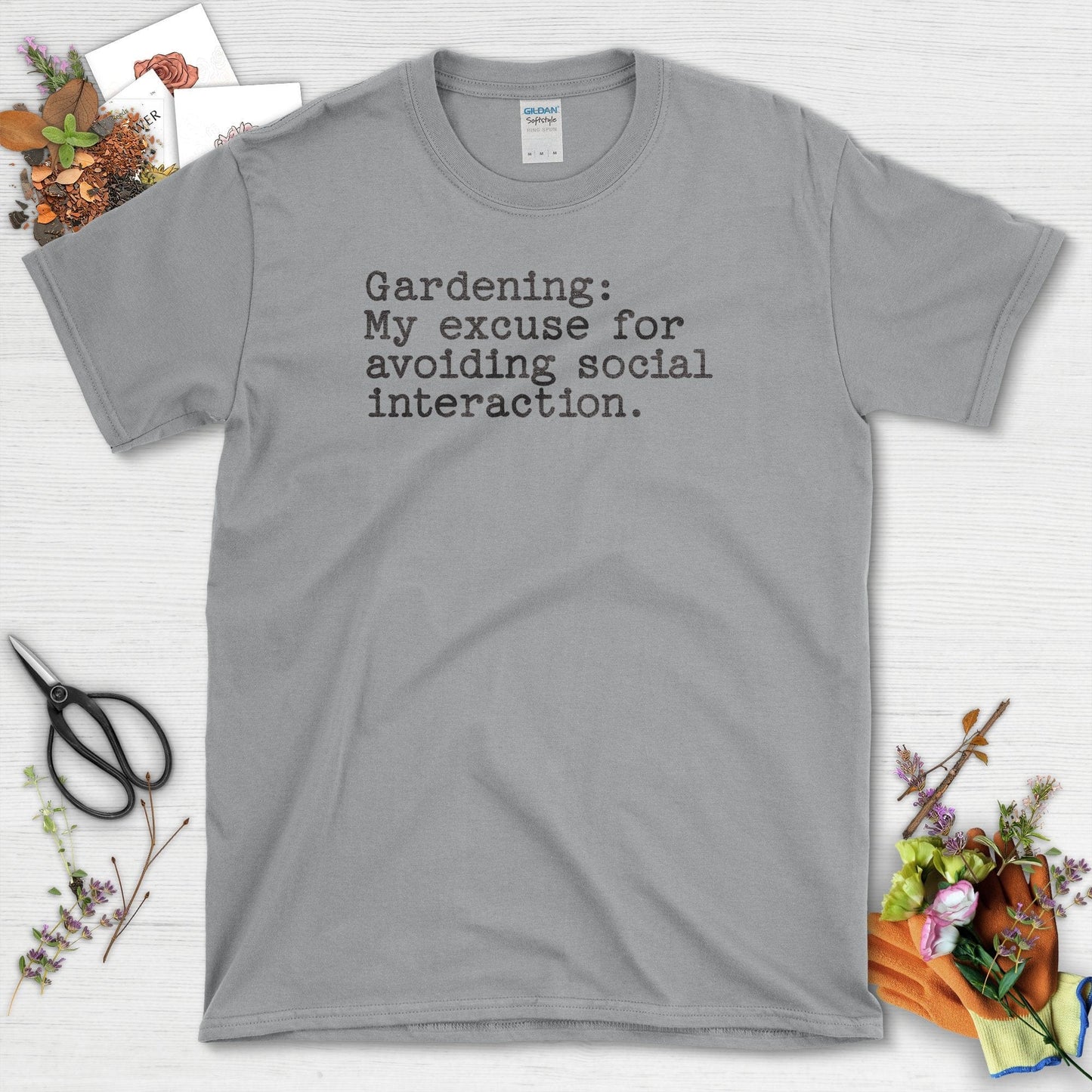Gardening Social Interaction Avoidance T-Shirt