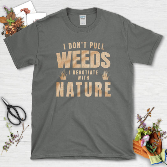 Gardening Weeds Negotiation T-Shirt