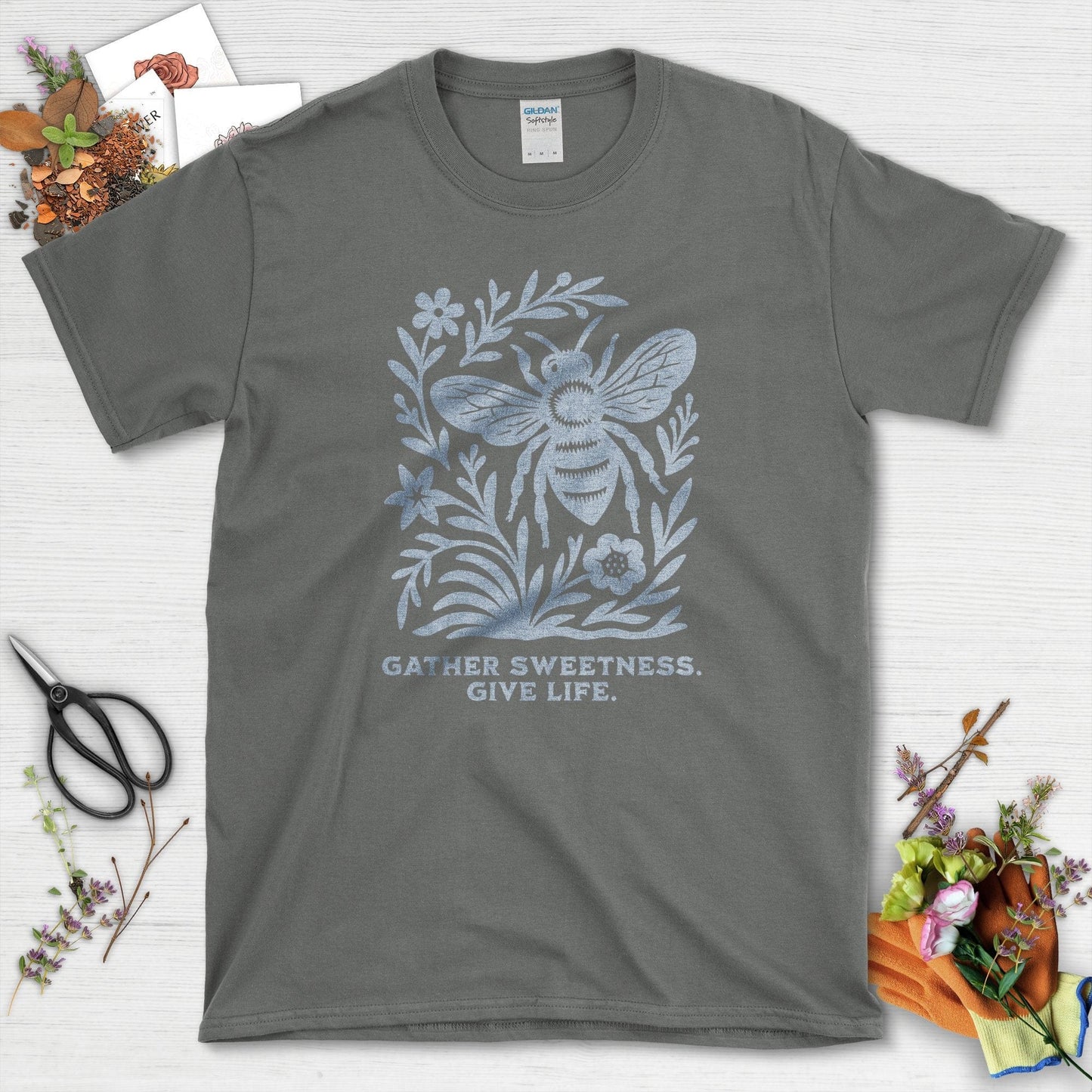 Gather Sweetness Give Life T-Shirt