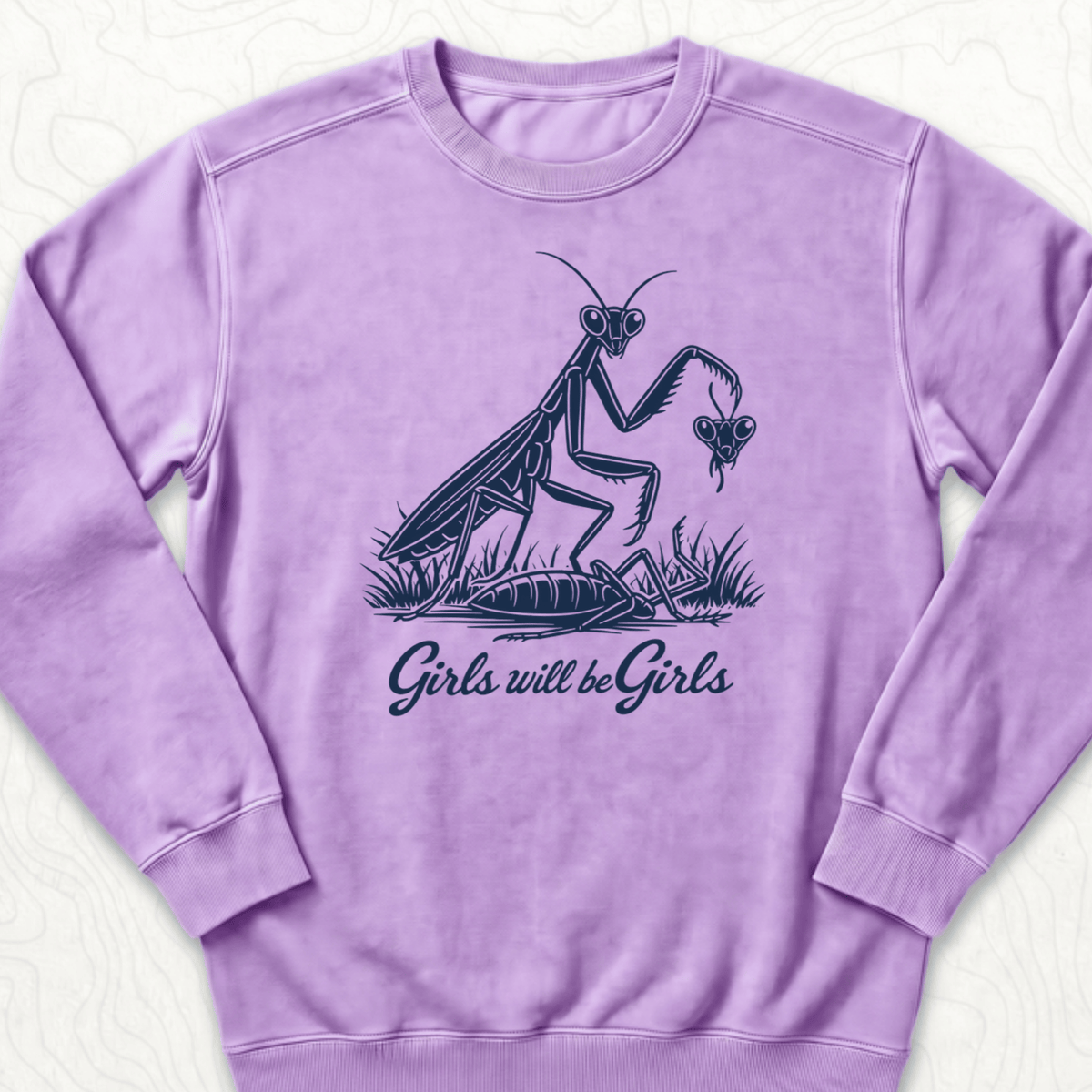 Girls Will Be Girls Sweatshirt