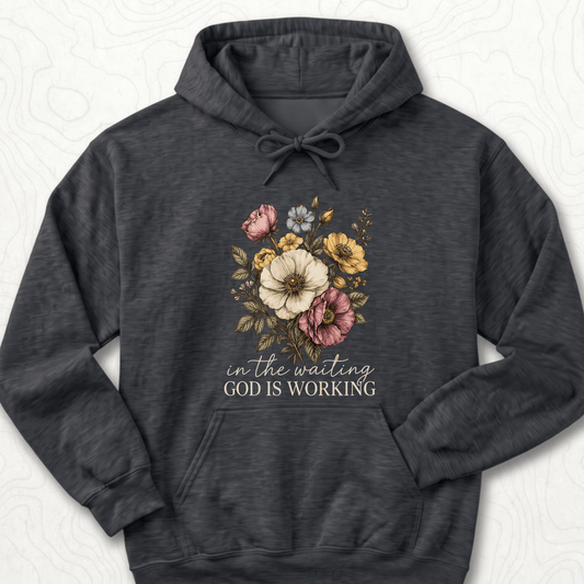 God Is Working Hoodie