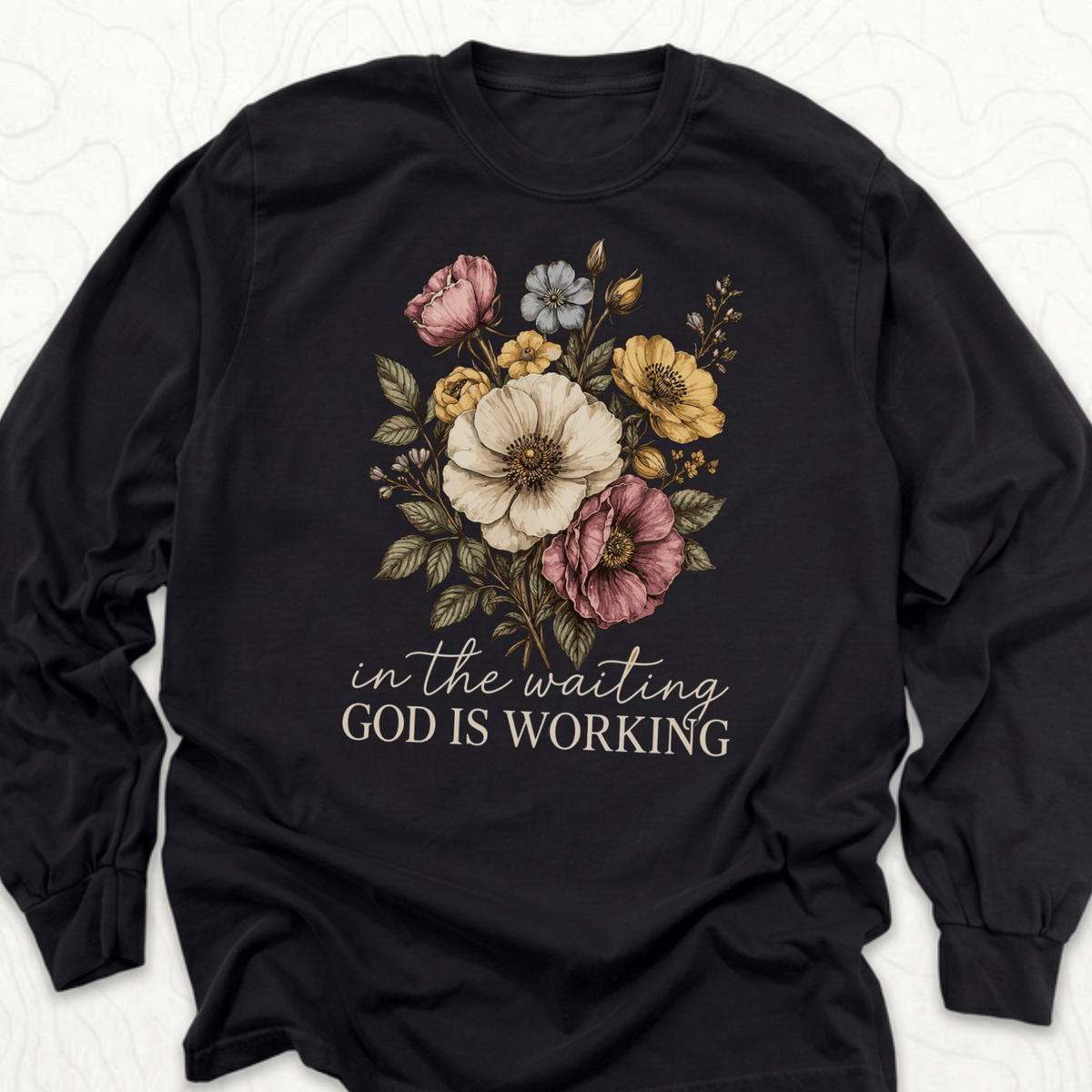God Is Working LS T-shirt