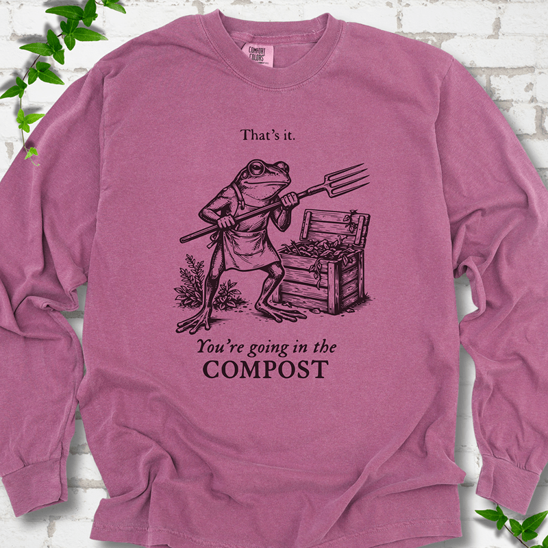 Going in the Compost Long Sleeves