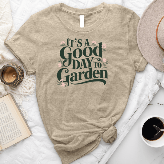 Good Day To Garden Unisex Tee