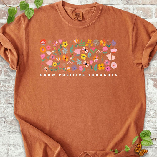 Grow Positive Thoughts T-Shirt