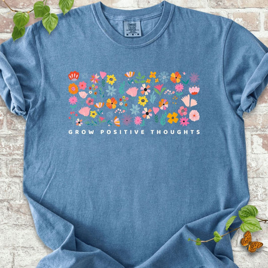 Grow Positive Thoughts T-Shirt