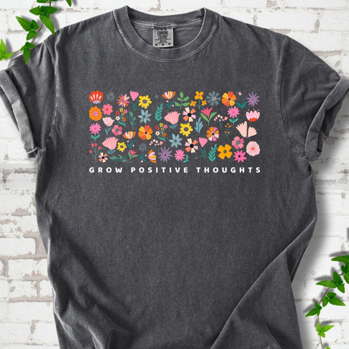 Grow Positive Thoughts T-Shirt