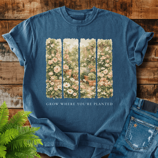 Grow Where Planted T-shirt