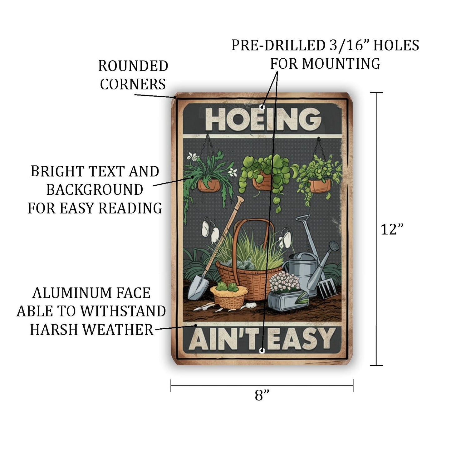 Hoeing Ain't Easy Metal Sign