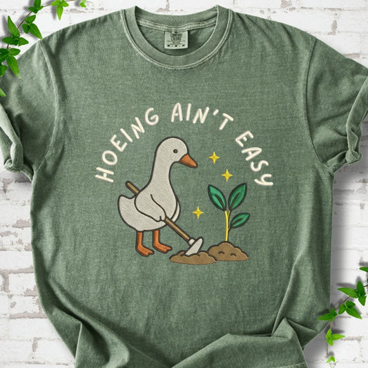 Hoeing Ain't Easy T-Shirt