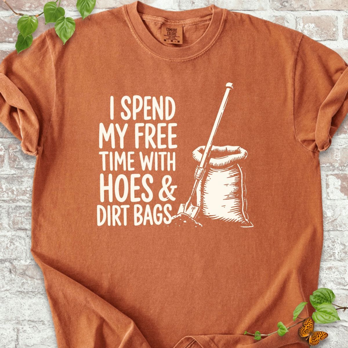 Hoes & Dirt Bags T-Shirt