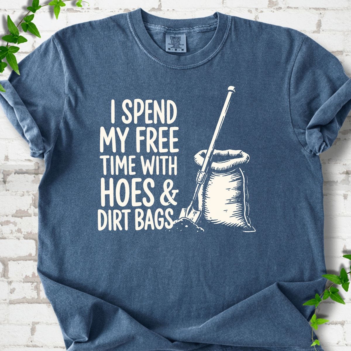 Hoes & Dirt Bags T-Shirt